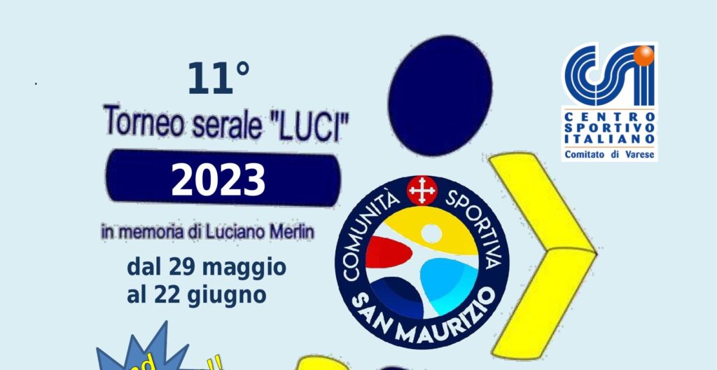 Iscrizioni tornei estivi 2023 » comunitasportivasanmaurizio Torneo Luci 2023 e1682154941746