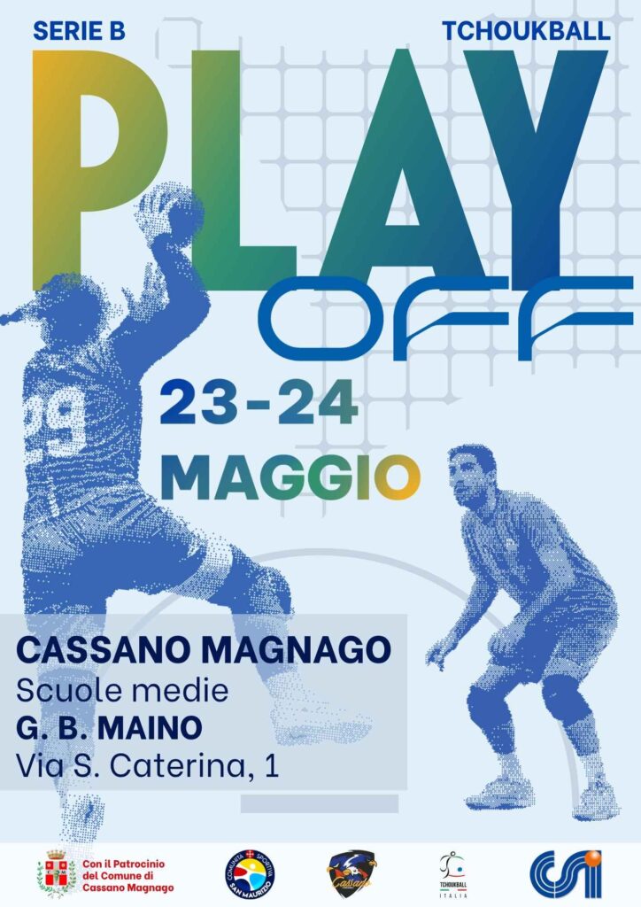 Playoff Serie B Tchoukball 2026 a Cassano Magnago » comunitasportivasanmaurizio LOCANDINA A3